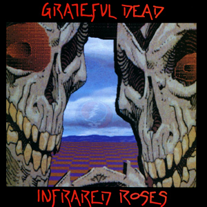 Grateful Dead - Infrared Roses